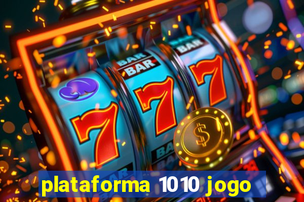 plataforma 1010 jogo